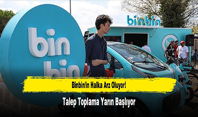 Binbin'in Halka Arz Oluyor: Talep Toplama Yarın Başlıyor