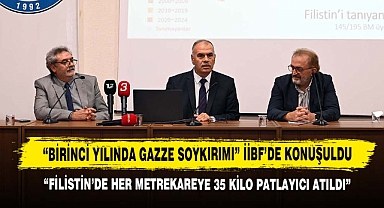 “Birinci Yılında Gazze Soykırımı” İİBF’de konuşuldu