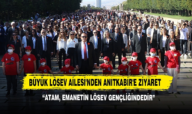 Büyük LÖSEV Ailesi'nden Anıtkabir'e Ziyaret
