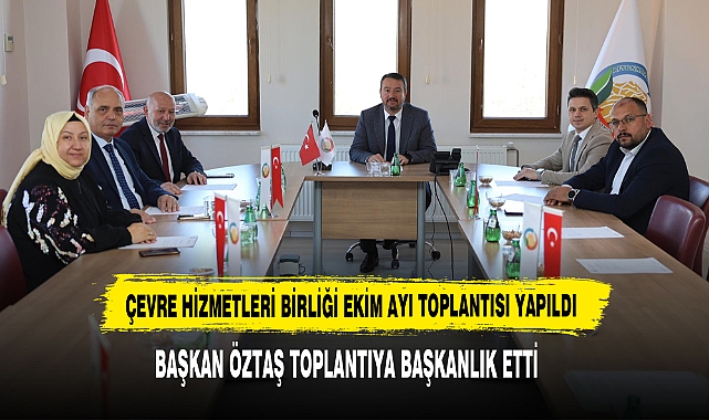 Çevre Hizmetleri Birliği Ekim Ayı Toplantısı Yapıldı