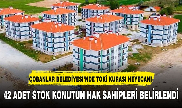 ÇOBANLAR BELEDİYESİ'NDE TOKİ KURASI HEYECANI