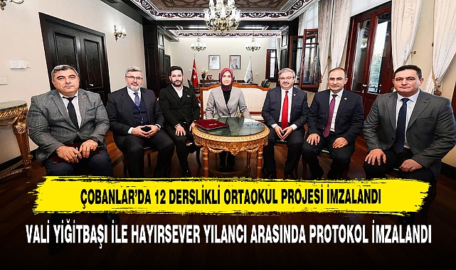 Çobanlar'da 12 Derslikli Ortaokul Projesi İmzalandı