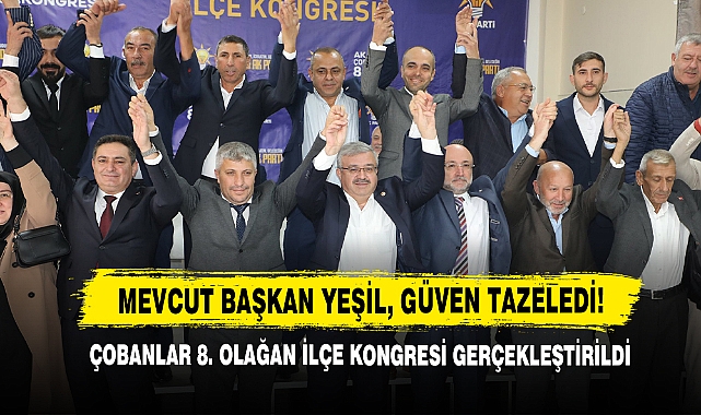 Çobanlar’da Mevcut Başkan Yeşil, Güven Tazeledi!