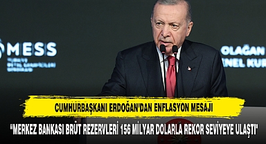 Cumhurbaşkanı Erdoğan’dan Enflasyon Mesajı