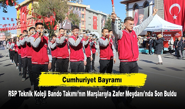 Cumhuriyet Bayramı, RSP Teknik Koleji Bando Takımı’nın Marşlarıyla Zafer Meydanı’nda Son Buldu