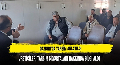 Dazkırı’da Üreticiler, TARSİM Sigortaları Hakkında Bilgi Aldı