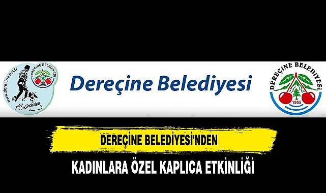 Dereçine Belediyesi'nden Kadınlara Özel Kaplıca Etkinliği