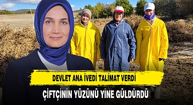 Devlet Ana İvedi Talimat Verdi Çiftçinin Yüzünü Yine Güldürdü