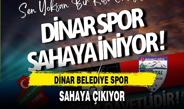 DİNAR BELEDİYE SPOR SAHAYA ÇIKIYOR
