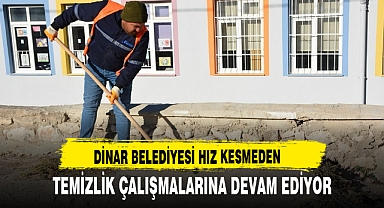 DİNAR BELEDİYESİ HIZ KESMEDEN TEMİZLİK ÇALIŞMALARINA DEVAM EDİYOR