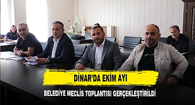 Dinar’da Ekim Ayı Belediye Meclis Toplantısı Gerçekleştirildi