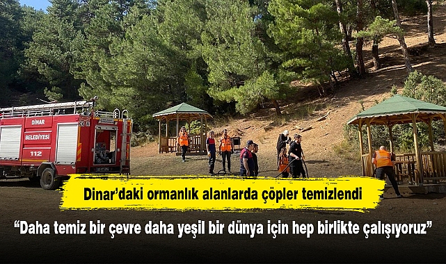 Dinar’daki ormanlık alanlarda çöpler temizlendi