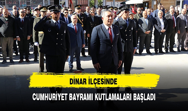 DİNAR İLÇESİNDE CUMHURİYET BAYRAMI KUTLAMALARI BAŞLADI