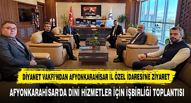 Diyanet Vakfı’ndan Afyonkarahisar İl Özel İdaresi'ne Ziyaret