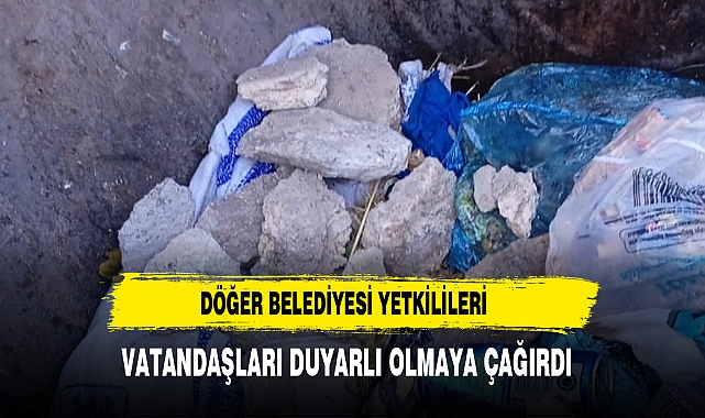 Döğer Belediyesi Yetkilileri Vatandaşları Duyarlı Olmaya Çağırdı