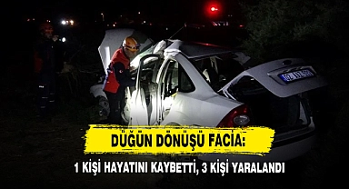 Düğün Dönüşü Facia: 1 Kişi Hayatını Kaybetti, 3 Kişi Yaralandı