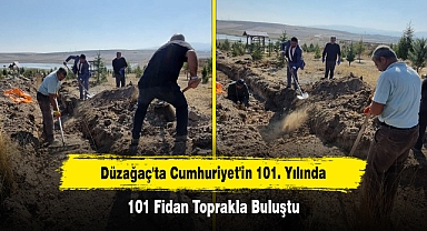 Düzağaç'ta Cumhuriyet'in 101. Yılında 101 Fidan Toprakla Buluştu