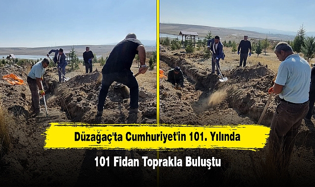 Düzağaç'ta Cumhuriyet'in 101. Yılında 101 Fidan Toprakla Buluştu