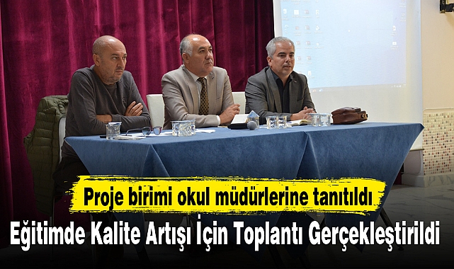 Eğitimde Kalite Artışı İçin Toplantı Gerçekleştirildi