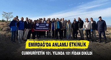Emirdağ’da Cumhuriyetin 101. Yılında 101 Fidan Dikildi