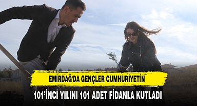 Emirdağ'da Gençler Cumhuriyetin101’inci Yılını 101 Adet Fidanla Kutladı