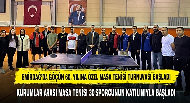 Emirdağ’da Göçün 60. Yılına Özel Masa Tenisi Turnuvası Başladı