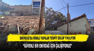 Emirdağ’da Riskli Yapılar Tespit Edilip Yıkılıyor