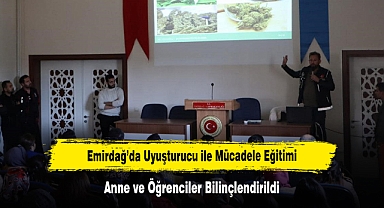 Emirdağ’da Uyuşturucu ile Mücadele Eğitimi: Anne ve Öğrenciler Bilinçlendirildi