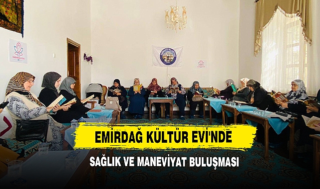 Emirdağ Kültür Evi'nde Sağlık Ve Maneviyat Buluşması