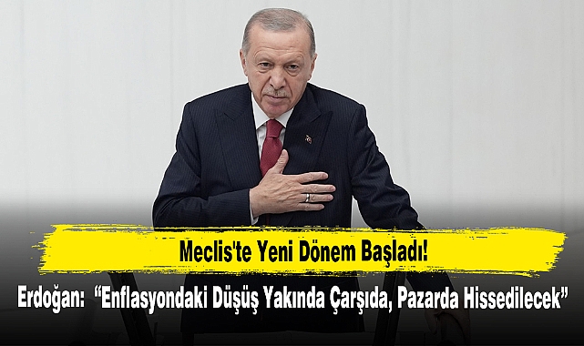 Erdoğan:  “Enflasyondaki Düşüş Yakında Çarşıda, Pazarda Hissedilecek”
