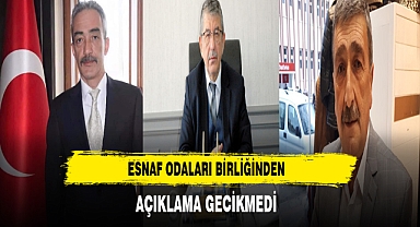 Esnaf Odaları Birliğinden Açıklama Gecikmedi