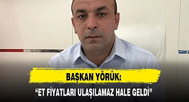 "ET FİYATLARI ULAŞILAMAZ HALE GELDİ"