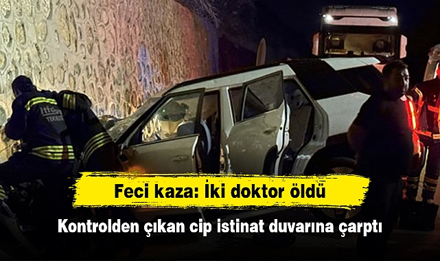 Feci kaza: İki doktor öldü