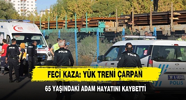 Feci Kaza: Yük Treni Çarpan 65 Yaşındaki Adam Hayatını Kaybetti