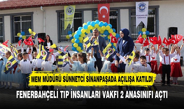 FENERBAHÇELİ TIP İNSANLARI VAKFI 2 ANASINIFI AÇTI
