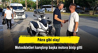 Fıkra gibi olay! Motosikletleri karıştırıp başka motora binip gitti