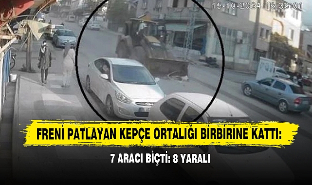 Freni Patlayan Kepçe Ortalığı Birbirine Kattı: 7 Aracı Biçti: 8 Yaralı