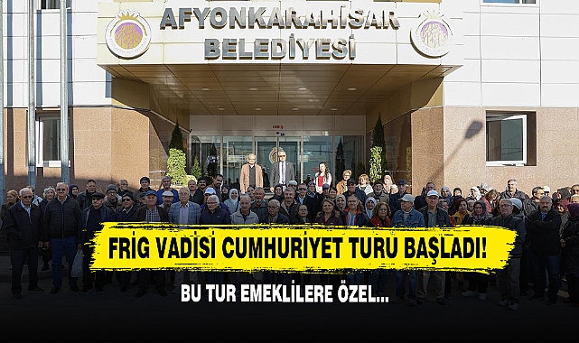 Frig Vadisi Cumhuriyet Turu Başladı!
