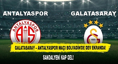 Galatasaray – Antalyaspor Maçı Bolvadin'de Dev Ekranda!