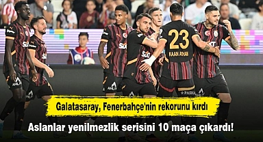 Galatasaray, Fenerbahçe'nin rekorunu kırdı: Aslanlar yenilmezlik serisini 10 maça çıkardı!