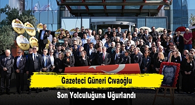 Gazeteci Güneri Cıvaoğlu son yolculuğuna uğurlandı