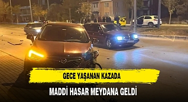 Gece Yaşanan Kazada Maddi Hasar Meydana Geldi