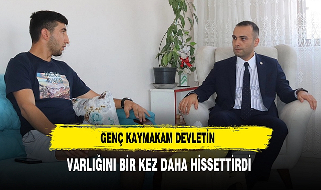 Genç Kaymakam Devletin Varlığını Bir Kez Daha Hissettirdi