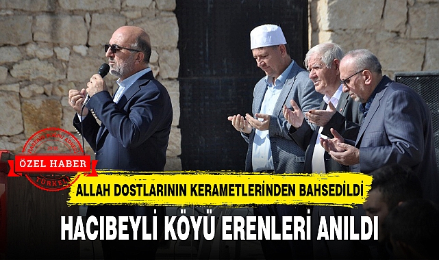 HACIBEYLİ KÖYÜ ERENLERİ ANILDI