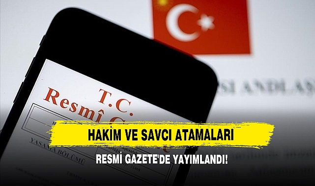 Hakim Ve Savcı Atamaları Resmi Gazete'de