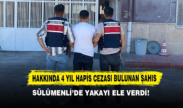 Hakkında 4 Yıl Hapis Cezası Bulunan Şahıs Sülümenli’de Yakayı Ele Verdi!