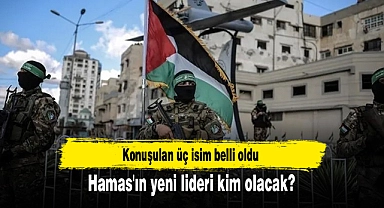Hamas'ın yeni lideri kim olacak? Konuşulan üç isim belli oldu