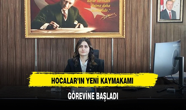 HOCALAR'IN YENİ KAYMAKAMI GÖREVİNE BAŞLADI