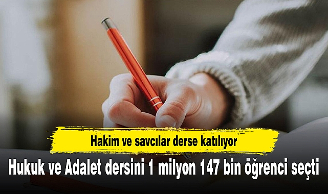 Hukuk ve Adalet dersini 1 milyon 147 bin öğrenci seçti