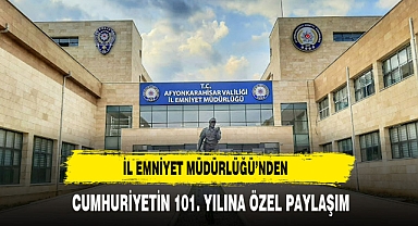 İl Emniyet Müdürlüğü'nden Cumhuriyetin 101. Yılına Özel Paylaşım